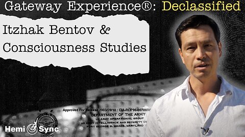 Itzhak Bentov & Consciousness Studies | Ep. 2 Gateway Experience® Declassified with Garrett Stevens