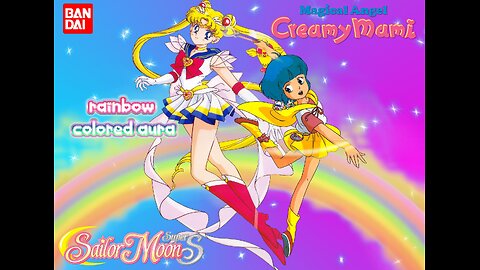 Super Sailor Moon and Yuu Morisawa/Creamy Mami Custom Wallpapers - Nijiiro No Aura (Rainbow Colored Aura)