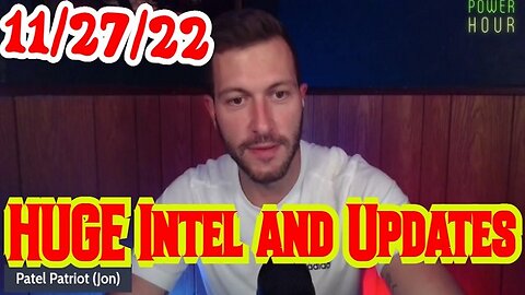 Patel Patriot: HUGE Intel and Updates 11/27/22