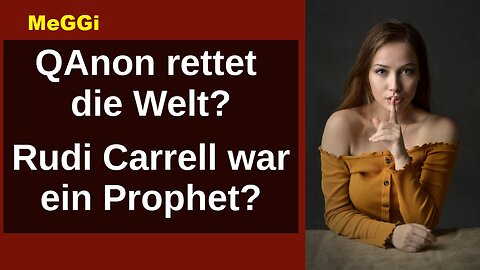 MeGGi - #QAnon rettet die Welt ? Rudi Carrell war ein Prophet ?