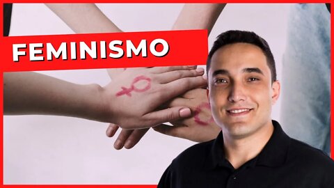 FEMINISMO - História e Geografia - ENCCEJA - Ensino Fundamental - Aula 9