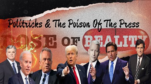 Politricks & The Poison Of The Press