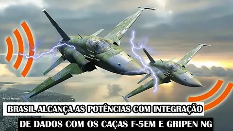 Brasil Alcança As Potências Com Integração De Dados Com Os Caças F-5EM E Gripen NG