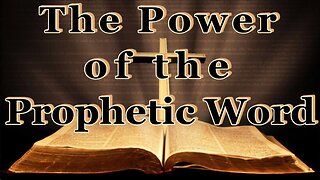 The Power of the Prophetic Word