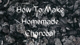 Making Charcoal #Charcoal #DIY #Homemade