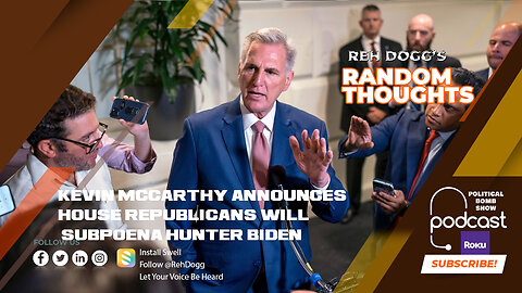 Kevin McCarthy Announces House Republicans Will Subpoena Hunter Biden