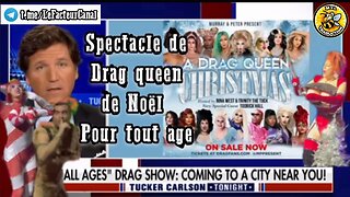 Tucker Carlson: Spectacle de Drag Queen de Noël pour tout âge