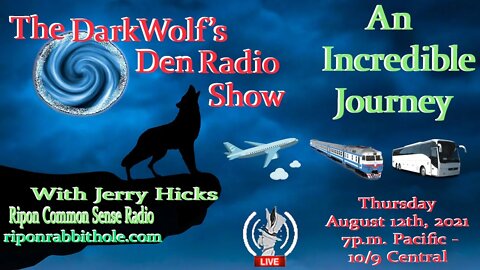 🐺The DarkWolf's Den Radio Show🐺EP 104 : An Incredible Journey