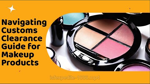 Understanding Customs Procedures: Tips for Cosmetic Importers