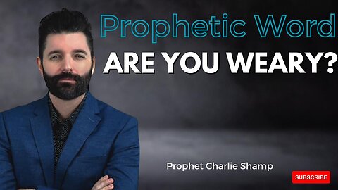 Prophetic Word for the Weary | Prophet Charlie Shamp