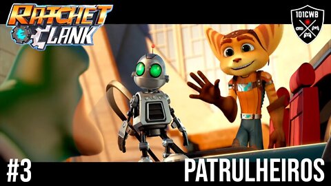 Ratchet and Clank - 1080p 60fps - #3 PATRULHEIROS - Gameplay/Walkthrough PT BR