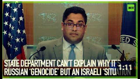 US State Department can’t explain why it’s Russian ‘genocide’ but an Israeli ‘situation’