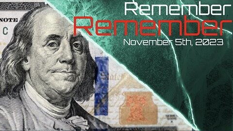 Remember, Remember - November 5th, 2023 - 7PM Eastern