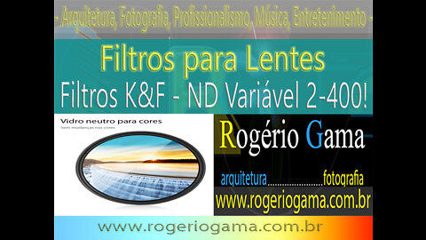 Filtro K&F Nd2-400 - ND Variável - Rogerio Gama - Arquitetura e Fotografia