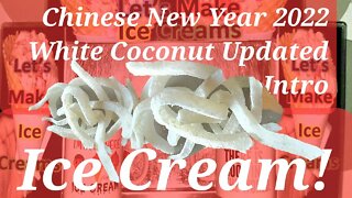 Chinese New Year 2022 Ice Cream Making White Young Coconut Candy Year of The Tiger Updated Intro