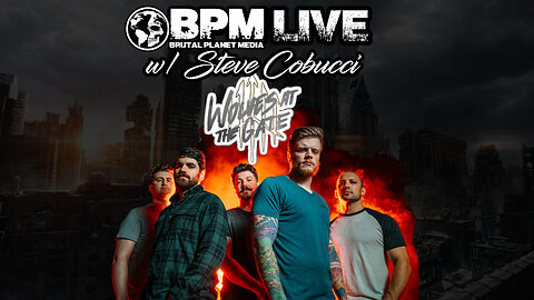 BPM Live w/ Steve Cobucci of Wolves at the Gate