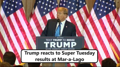 Trump reacts to Super Tuesday results at Mar-a-Lago