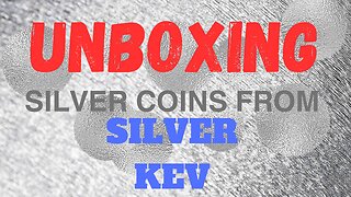 Unboxing Silver Coins From Silver Kev.