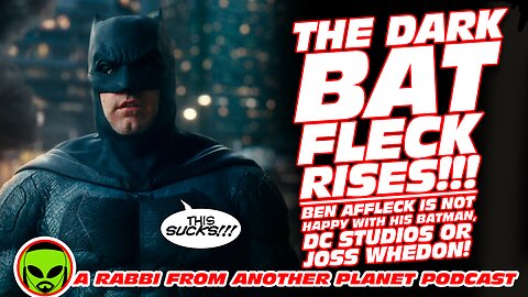 The Dark Batfleck Rises!!! Ben Affleck is NOT Happy with his Batman, DC Studios or Joss Whedon!!!