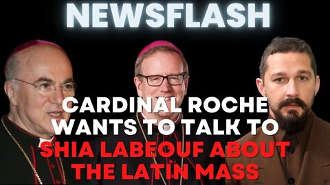 NEWSFLASH: Cardinal Wants to Talk to Shia LaBeouf about TLM, Vigano's Challenge
