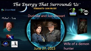 The Energy That Surrounds Us: Episode Twenty-Four Durinda and Joe Stewart