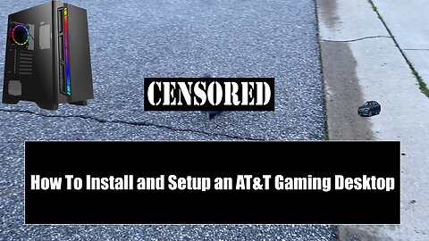 How to Setup and Install an AT&T Gaming Desktop.
