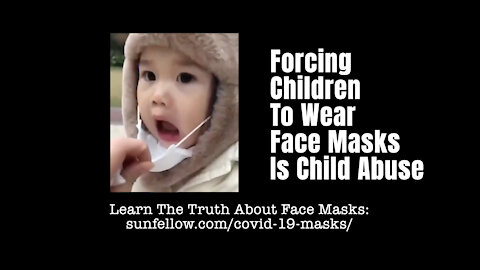 Forcing Children To Wear Face Masks Is Child Abuse