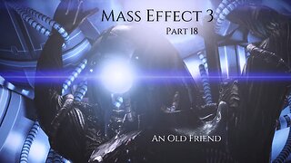 Mass Effect 3 Part 18 - An Old Friend