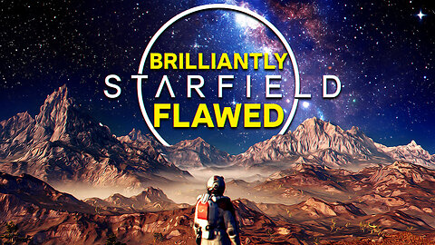 STARFIELD IS BRILLIANT BUT FLAWED (Starfield Critical Review)