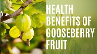 Benefits of Gooseberries