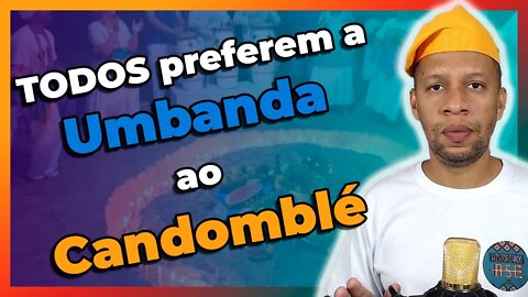 Por que a Umbanda é mais aceita que o Candomblé? - EP#130