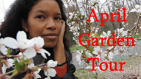 April '22 Garden Tour