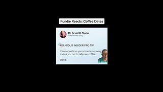 Fundie Reacts: Coffee Dates