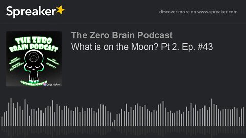 What is on the Moon? Pt 2. Ep. #43 (made with Spreaker)