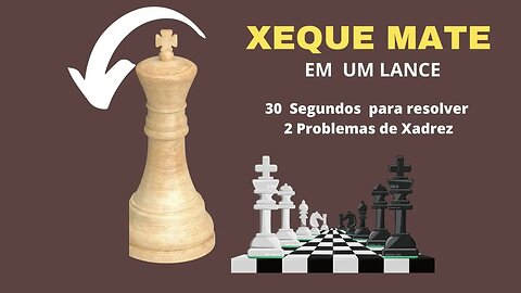 XEQUE MATE 1 LANCE MUITO FÁCIL INICIANTE NO XADREZ CHESS PUZZLE C0012