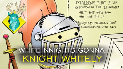 TL;DR - White Knights Gonna Knight Whitely [21/May/17]