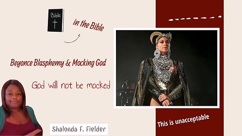Beyonce Blasphemy & Mocking God