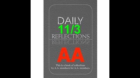 Daily Reflections – November 3 – Alcoholics Anonymous - Read Along