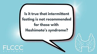 Is it true that intermittent fasting is not recommended for those with Hashimoto's syndrome?