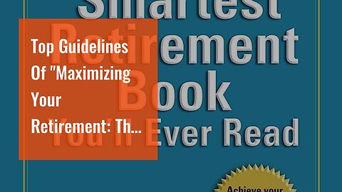 Top Guidelines Of "Maximizing Your Retirement: The Importance of a Well-Planned Investment Stra...