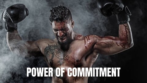 POWER OF COMMITMENT : Watch this ,will change your life : Best Motivational video