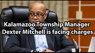 Kalamazoo Township Manager Dexter Mitchell is facing charges