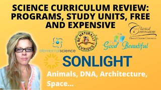 Homeschooling Science Curriculum Review Sonlight, Good and the Beautiful, Classical Conversations