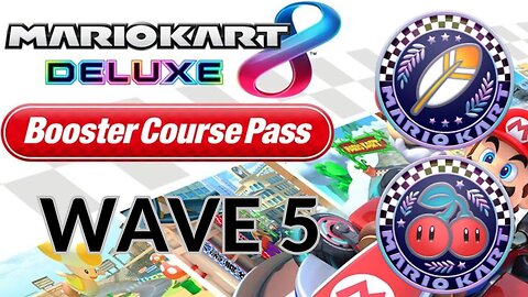 Mario Kart 8 Deluxe - DLC Wave 5 - 150cc Playthrough