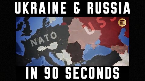 Ukraine & Russia in 90 Seconds