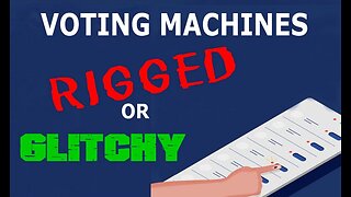 Voting Machines Rigged or Glitchy