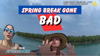 Super Wildest Spring Break Arrests Caught on Bodycam