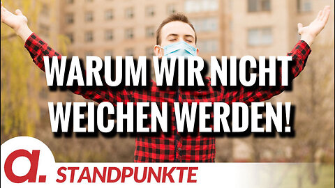 Warum wir nicht weichen werden! | Von Anselm Lenz