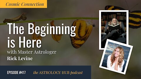 [COSMIC CONNECTION] January Forecast: The Beginning is Here w/ Rick Merlin Levine