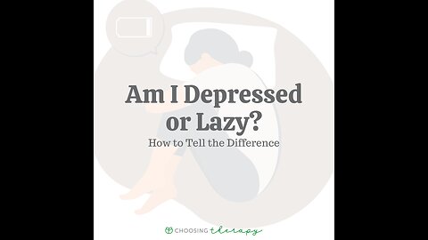 How do you know that you are depressed and not lazy